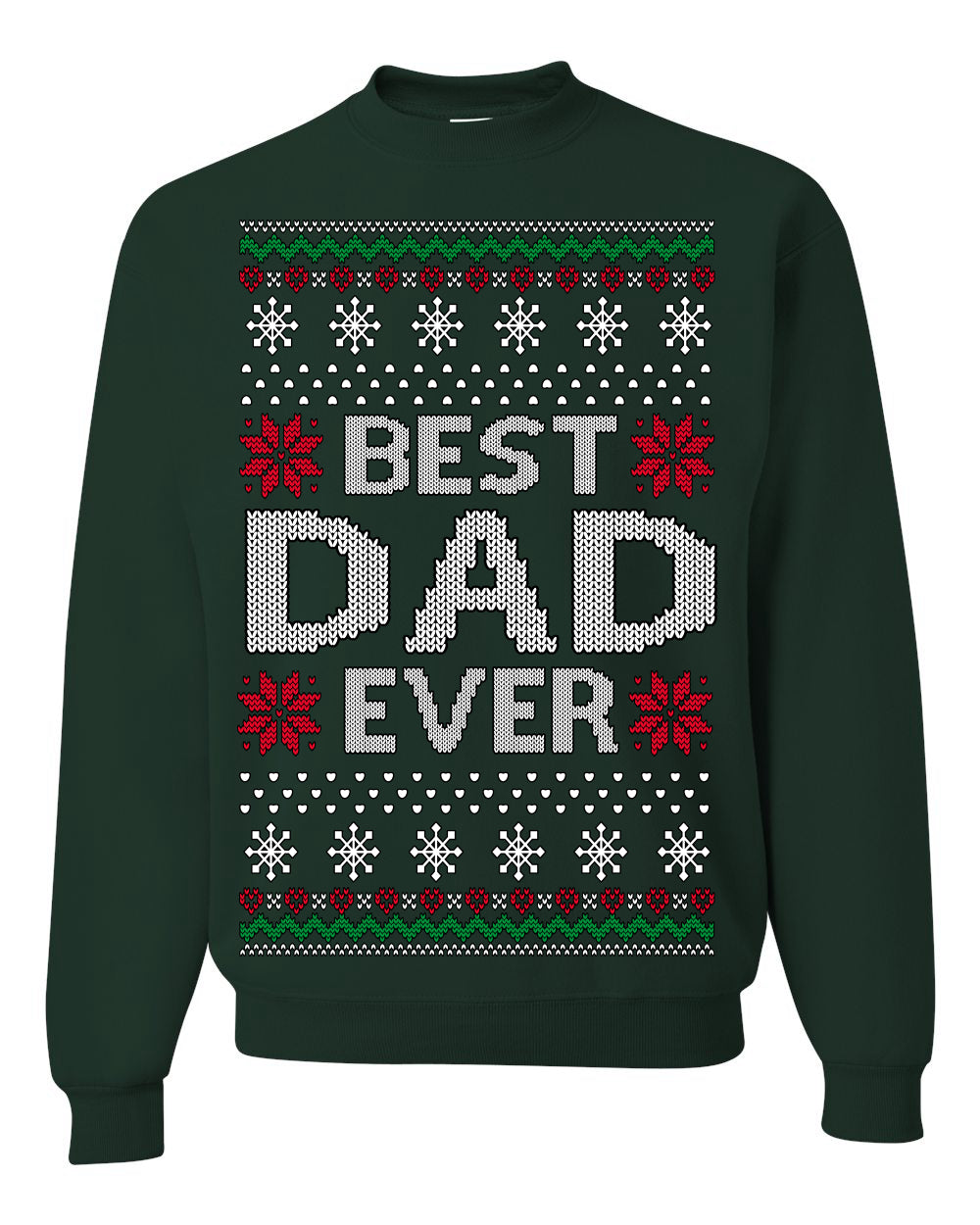 Best Dad Ever Classic Xmas Winter Holidays Ugly Christmas Sweater Ugly Christmas Unisex Crewneck Sweatshirt