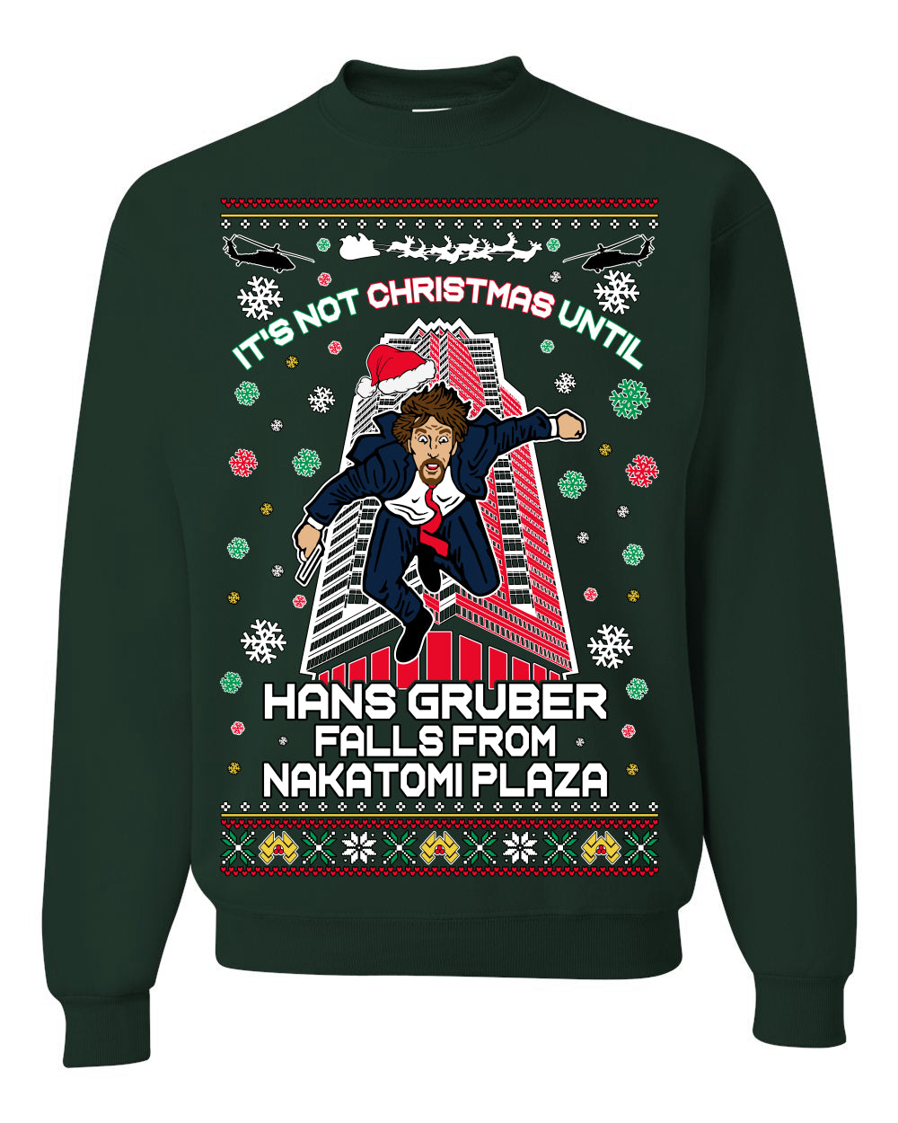 It's Not Christmas Until Hans Gruber Falls From Nakatomi Plaza, Color Design Skyscraper LA Falling Iconic 80s Xmas Movie Ugly Christmas Sweater Ugly Christmas Unisex Crewneck Sweatshirt