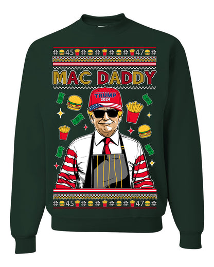 Mac Daddy Funny Viral Trump Meme, PA Fast Food Worker Chef Fries Burgers, 2024 MAGA Make America Great Again Ugly Christmas Sweater Ugly Christmas Unisex Crewneck Sweatshirt