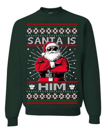Santa Is Him Funny Gen Z Viral Meme Shades, Religious Christ Christian Christianity Brain Rot Joke Slang Ugly Christmas Sweater Ugly Christmas Unisex Crewneck Sweatshirt