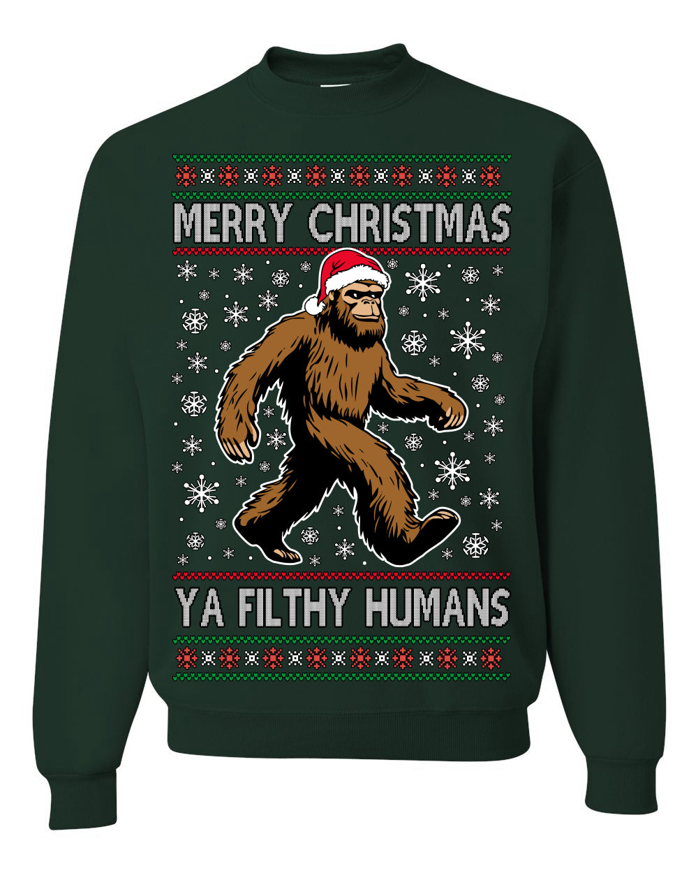 Merry Christmas Ya Filthy Humans Funny Sasquatch, UFO Conspiracy Theory Y2K Big Foot Supernatural Theorist Bigfoot Ugly Christmas Sweater Ugly Christmas Unisex Crewneck Sweatshirt