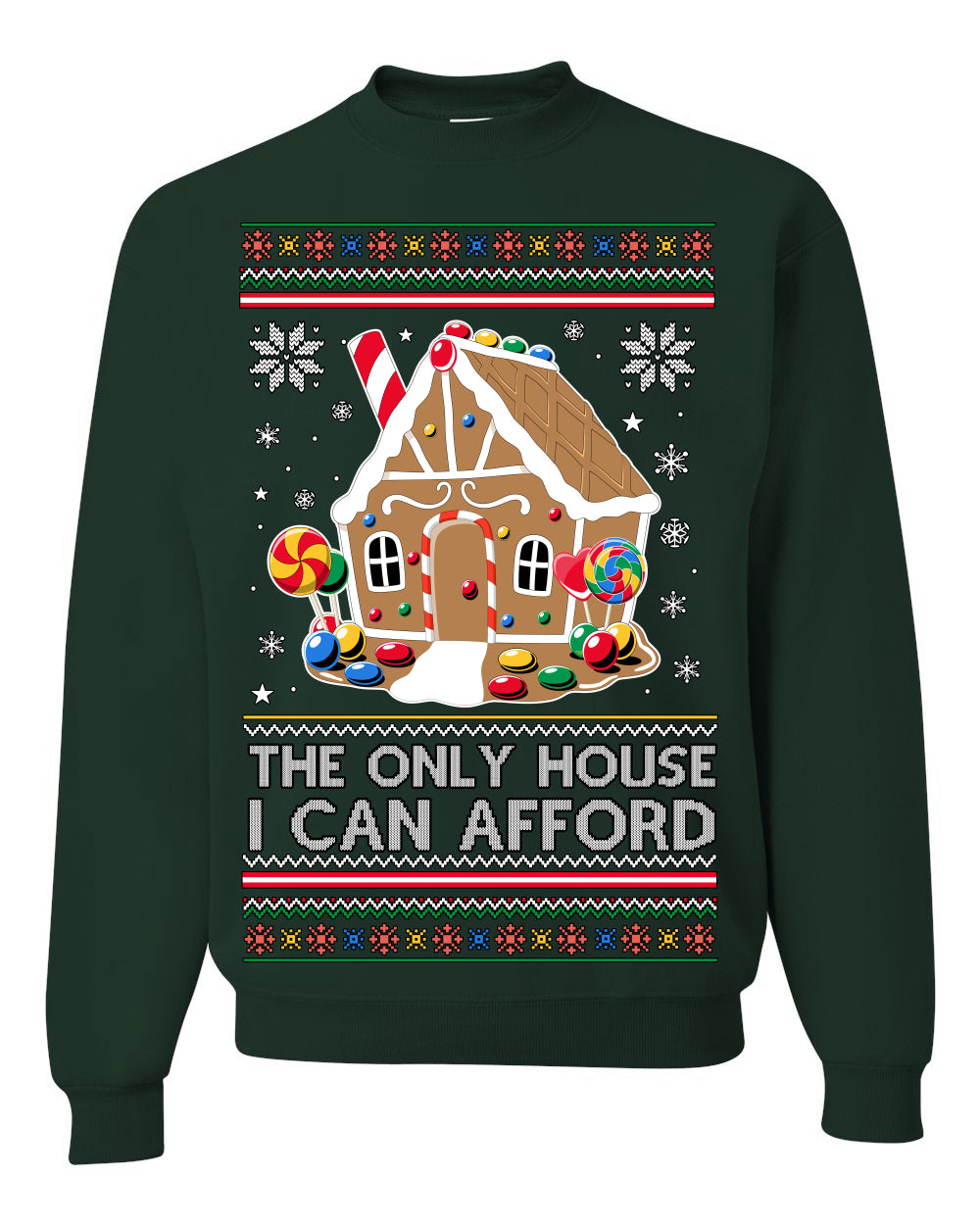 The Only House I Can Afford, Funny Viral Millennial Economy Market Retirement Meme Ugly Christmas Sweater Ugly Christmas Unisex Crewneck Sweatshirt