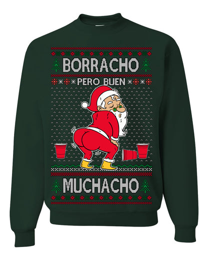 Borracho Pero Buen Muchacho Bebida Alcohol Drunk But a Good Boy, Espanol Ropa Sueter Navideno Cerveza, Funny Ugly Christmas Sweater Ugly Christmas Unisex Crewneck Sweatshirt