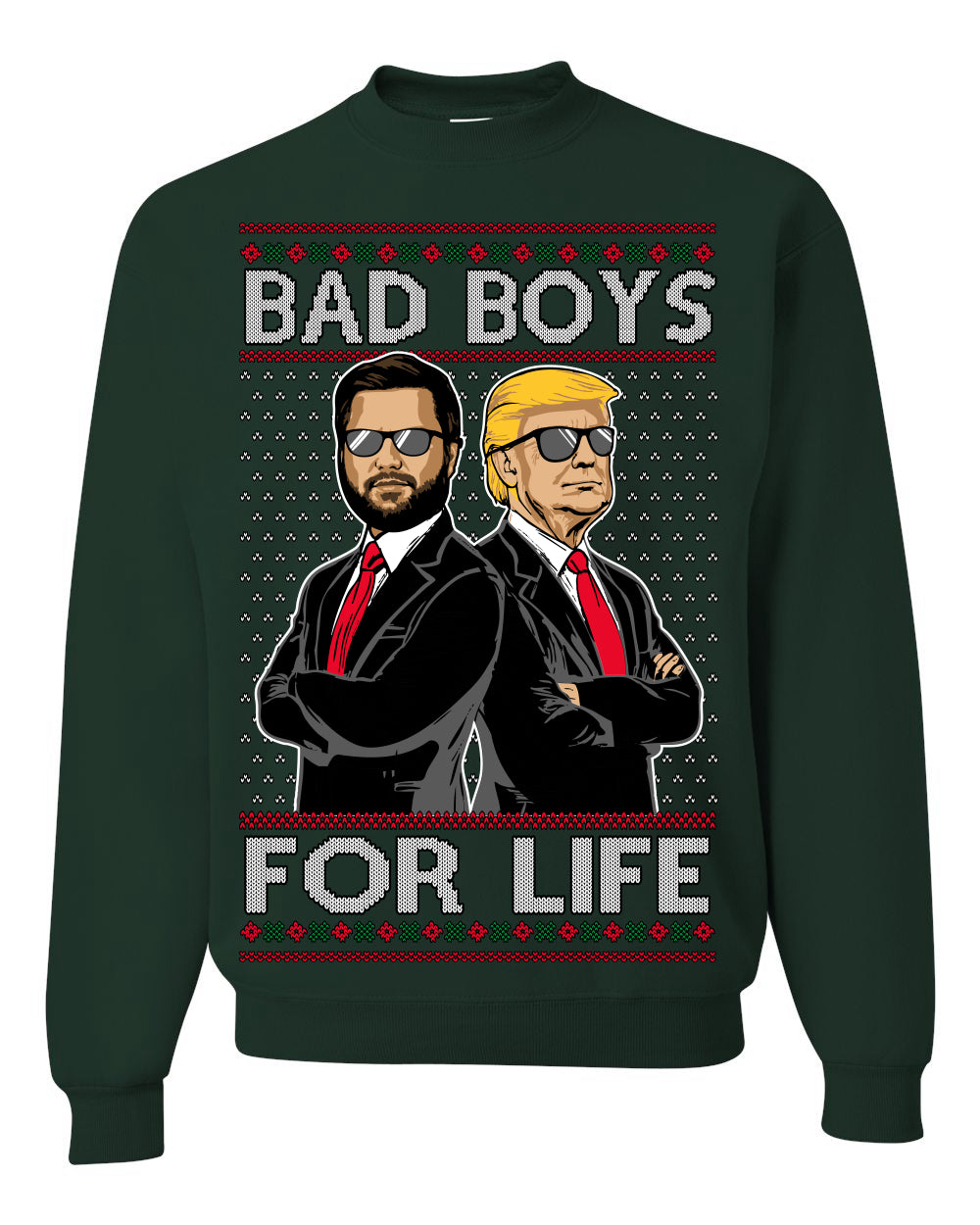 Bad Boys for Life Donald Trump JD Vance, MAGA Make America Great Again 2024, 90s Comedy Movie Parody Ugly Christmas Sweater Ugly Christmas Unisex Crewneck Sweatshirt