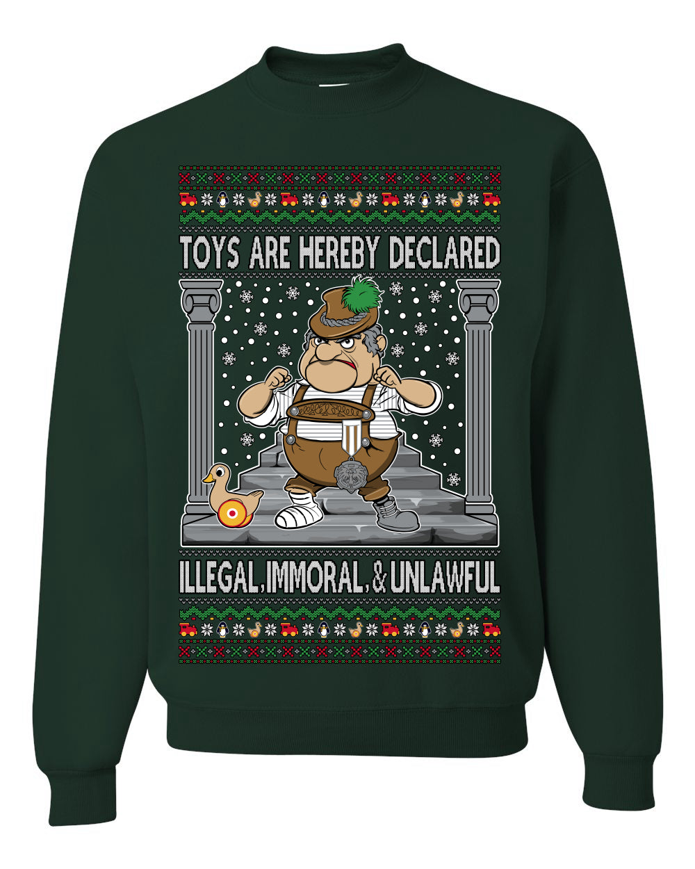 Toys Are Hereby Declared Illegal Immoral  Unlawful, Funny Classic 1970 Xmas Movie Quote Character Santa Claus Comin to Town, Ugly Christmas Sweater Ugly Christmas Unisex Crewneck Sweatshirt