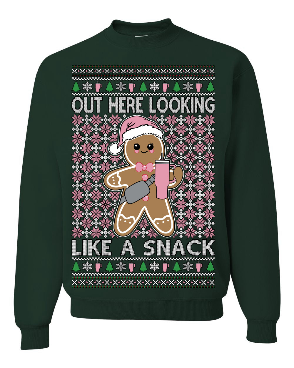Out Here Looking Like a Snack Cute Xmas Cookie Ugly Christmas Sweater Ugly Christmas Unisex Crewneck Sweatshirt
