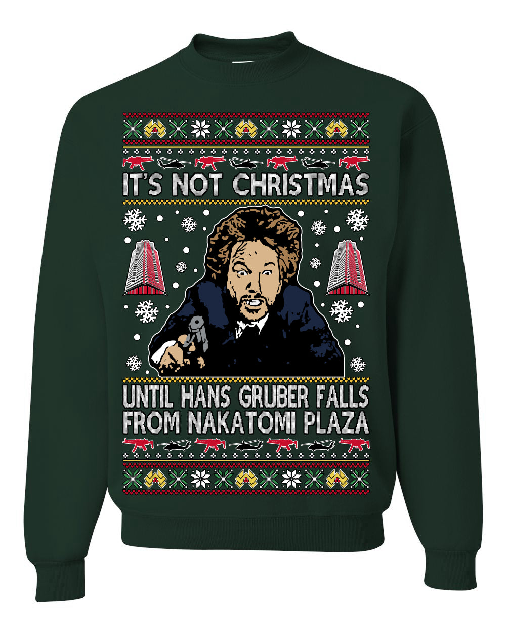 It's Not Christmas Until Hans Gruber Falls From Nakatomi Plaza Color, Classic Xmas Movie McClane, Ugly Christmas Sweater Ugly Christmas Unisex Crewneck Sweatshirt