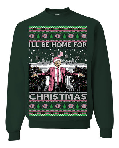 I'll Be Home for Christmas Pink Suit | Funny Santa Clause President Donald Trump White House Holiday Xmas Sweaters, MAGA Ugly Christmas Unisex Crewneck Sweatshirt