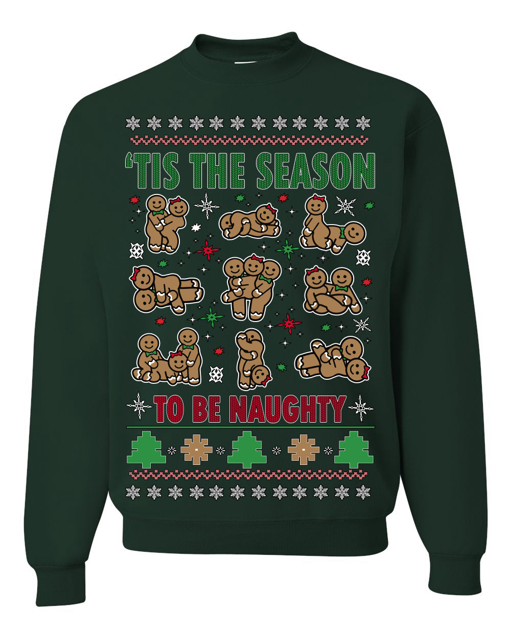 Tis' The Season To Be Naughty Funny Gingerbread Cookie Unisex Ugly Crewneck Sweatshirt Ugly Christmas Unisex Crewneck Sweatshirt