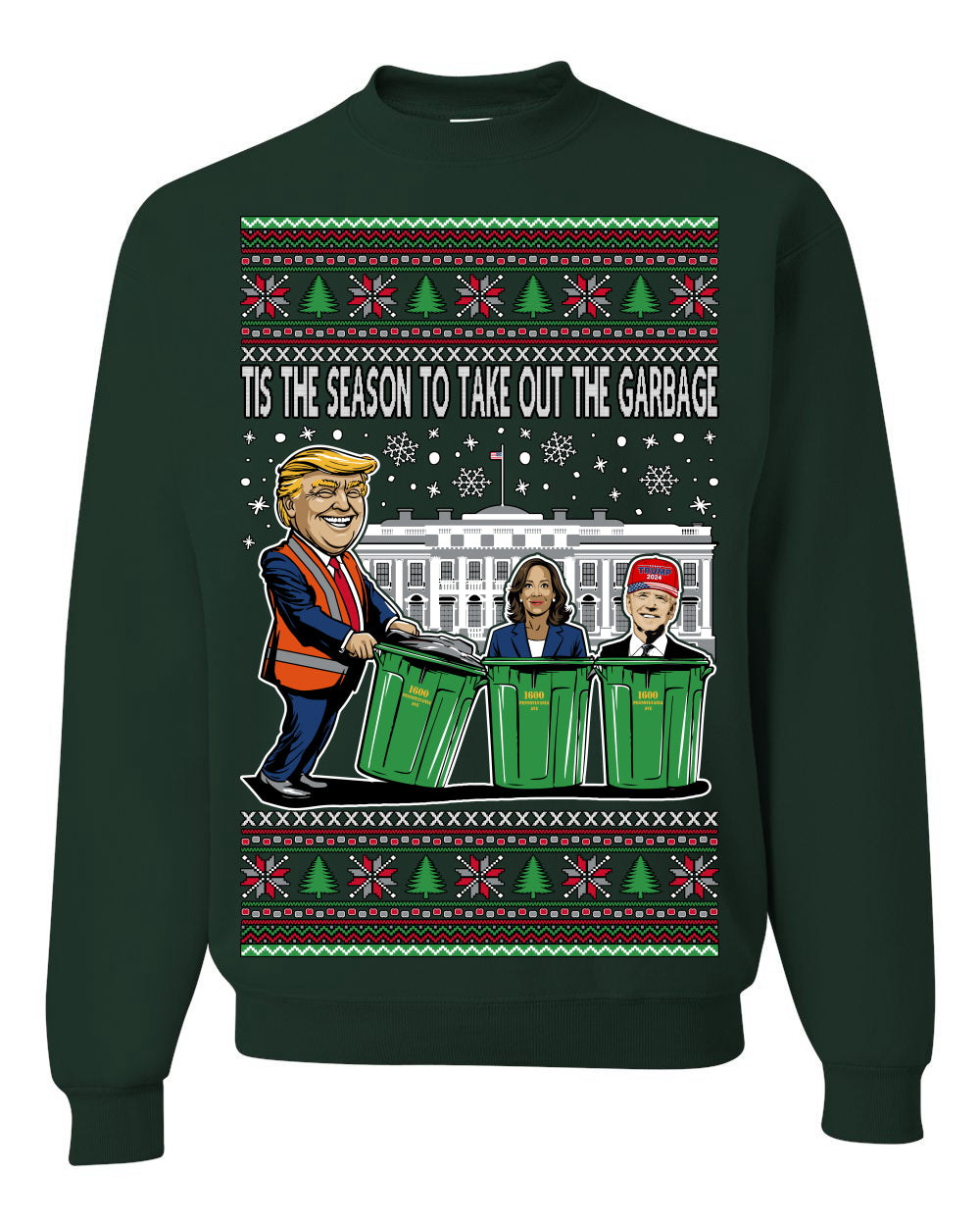 Tis the Season to Take Out the Garbage President Trump, 47th USA President of the United States, Gift for Republicans Conservatives Ugly Christmas Sweater Ugly Christmas Unisex Crewneck Sweatshirt