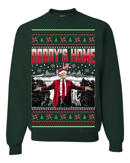 Daddy's Home Red Suit, I'll Be Home for Christmas | Funny Santa Clause President Donald Trump White House Holiday Xmas Sweaters, MAGA Ugly Christmas Unisex Crewneck Sweatshirt