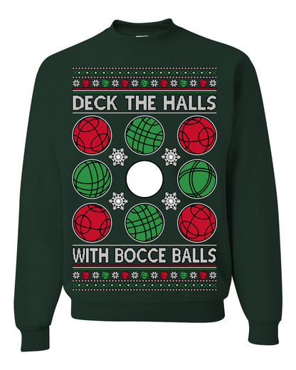 Deck the Halls with Bocce Balls, Funny Classic Italy Italian Sports Ugly Christmas Sweater Ugly Christmas Unisex Crewneck Sweatshirt
