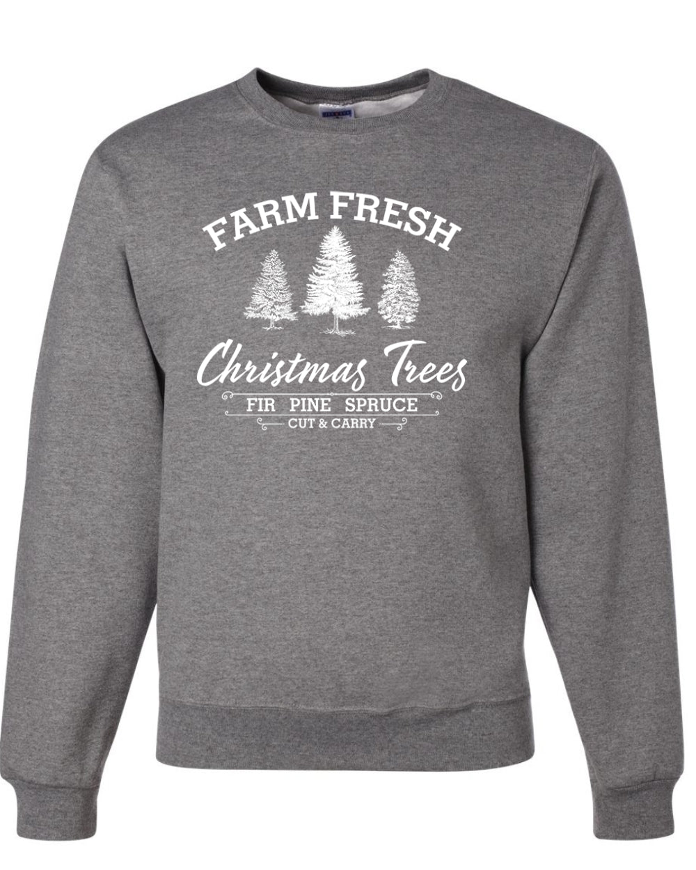 Farm Fresh Christmas Trees Classic White Design | Fir Pine Sprice, Cut and Carry, Classic Vintage Winter Holiday Tree Logo Ugly Christmas Unisex Crewneck Sweatshirt