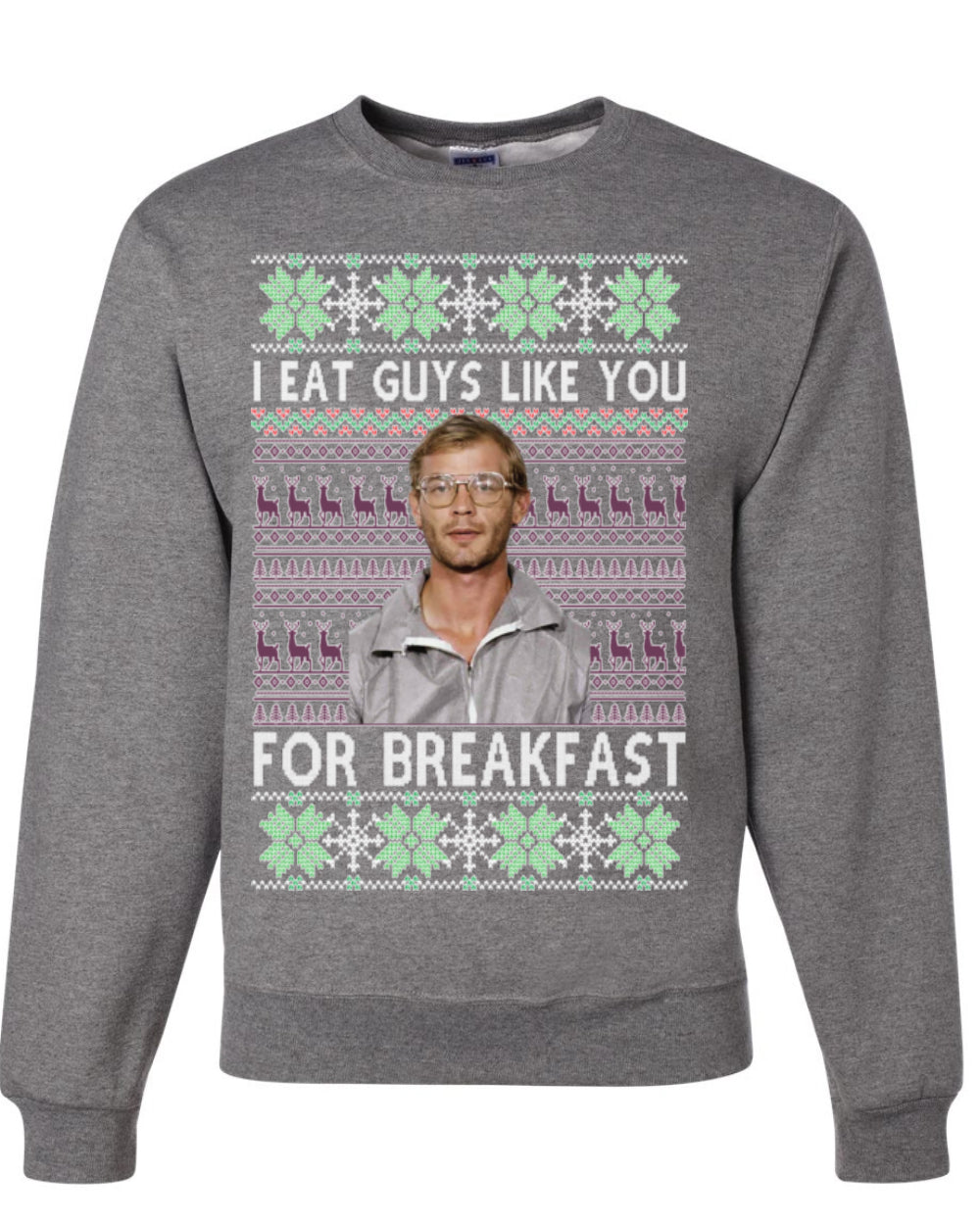 I Eat Guys Like You For Breakfast, Funny Viral Dahmer Horror Movie TV Show, Serial Killer Ugly Christmas Sweater Ugly Christmas Unisex Crewneck Sweatshirt