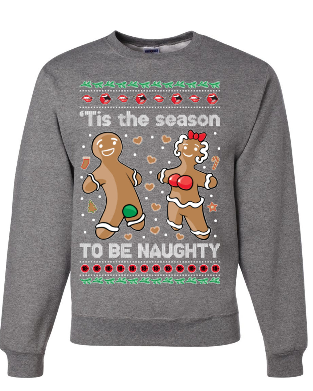 Tis the Season to be Naughty, Funny Gingerbread Cookie Gumdrop, Dirty Ginger Bread Cookies Joke Ugly Christmas Sweater Ugly Christmas Unisex Crewneck Sweatshirt
