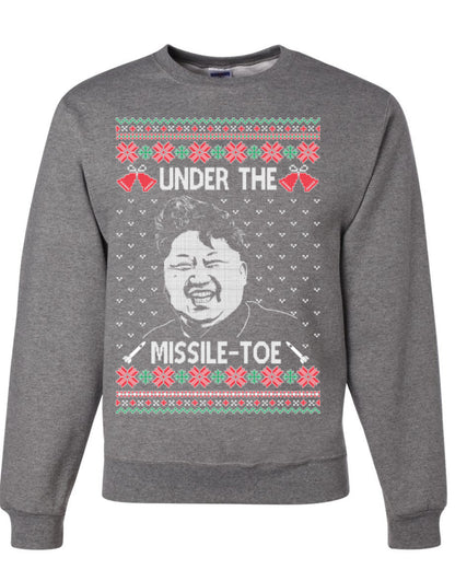 Under the Missle Toe, Funny Mistletoe Xmas Pun North Korea Dictator Kim, Ugly Christmas Sweater Ugly Christmas Unisex Crewneck Sweatshirt