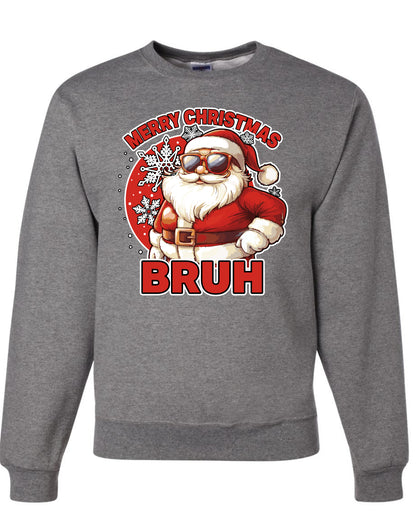 Merry Christmas Bruh | Funny Cool Santa Claus Sunglasses Trendy Hip Viral Meme Ugly Christmas Unisex Crewneck Sweatshirt