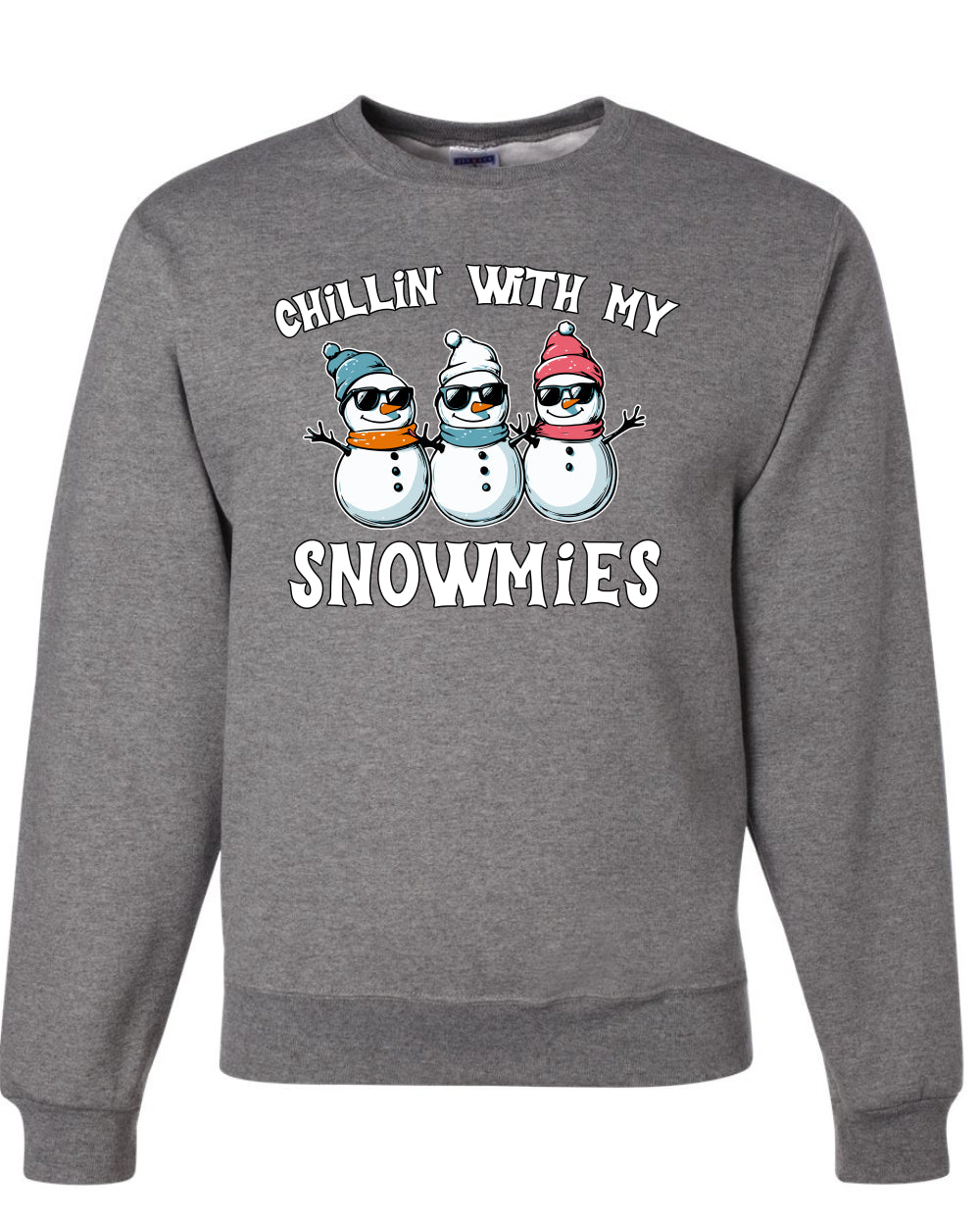 Chillin With My Snowmies, Funny Cute Snow Man Winter Holiday Snowman Homies  Ugly Christmas Unisex Crewneck Sweatshirt