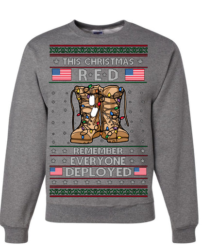 This Christmas RED Remember Everyone Deployed, Pro Military Vet 1st 2nd Amendment Veteran, RED Friday Ugly Christmas Sweater Ugly Christmas Unisex Crewneck Sweatshirt