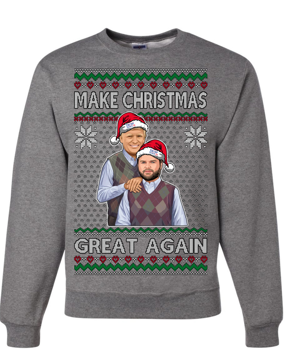 Make Christmas Great Again, MAGA Donald Trump JD Vance 2024, 2000s Comedy Movie Parody, Ugly Christmas Sweater Ugly Christmas Unisex Crewneck Sweatshirt