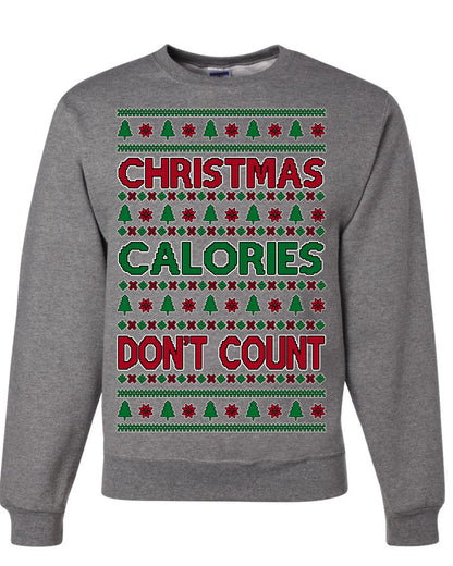 Christmas Calories Don't Count | Funny Food Milk Cookies Dessert, Family Holidays Vacation Novelty Ugly Christmas Sweater Ugly Christmas Unisex Crewneck Sweatshirt