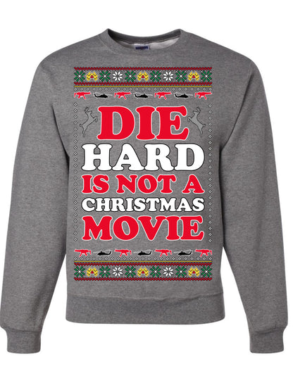 Die Hard is Not a Christmas Movie Classic, McClane Hans Nakatomi Plaza Xmas Party Holiday Movies, Ugly Christmas Sweater Crewneck Sweatshirt Ugly Christmas Unisex Crewneck Sweatshirt
