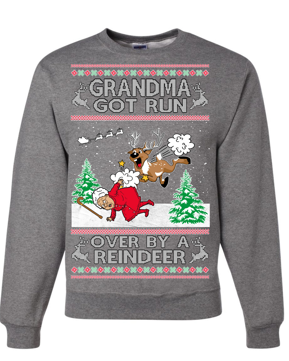 Grandma Got Run Over by a Reindeer, Funny Animated Design Rein Deer Kids TV Song Movie, Ugly Christmas Sweater Ugly Christmas Unisex Crewneck Sweatshirt