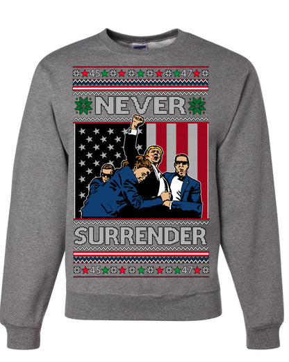 Never Surrender, Pro Donald Trump Fight Fight Fight Fist Pump 2024 Butler PA Rally Shot, Ugly Christmas Sweater Ugly Christmas Unisex Crewneck Sweatshirt