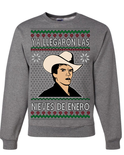 Ya Llegaron Las Nieves De Enero Chalino, January Snow Has Arrived, Rosalino Mexican Pop Star Mexico Tijuanna Corrido, Ugly Christmas Sweater Ugly Christmas Unisex Crewneck Sweatshirt