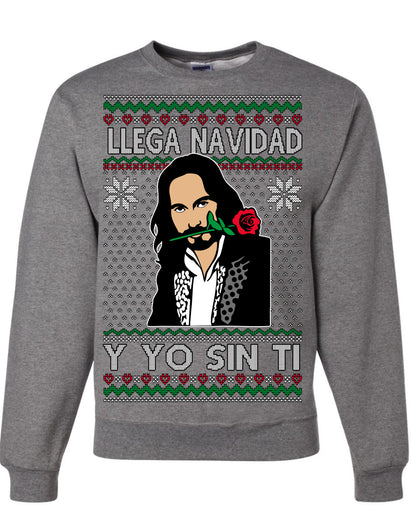 Llega Navidad Y Yo Sin Ti Christmas Is Coming, Marco Mexican Pop Star Mexico Music Michoacán Ugly Christmas Sweater Ugly Christmas Unisex Crewneck Sweatshirt