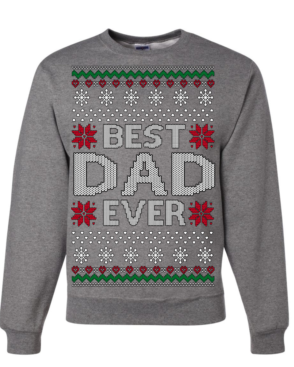 Best Dad Ever Classic Xmas Winter Holidays Ugly Christmas Sweater Ugly Christmas Unisex Crewneck Sweatshirt