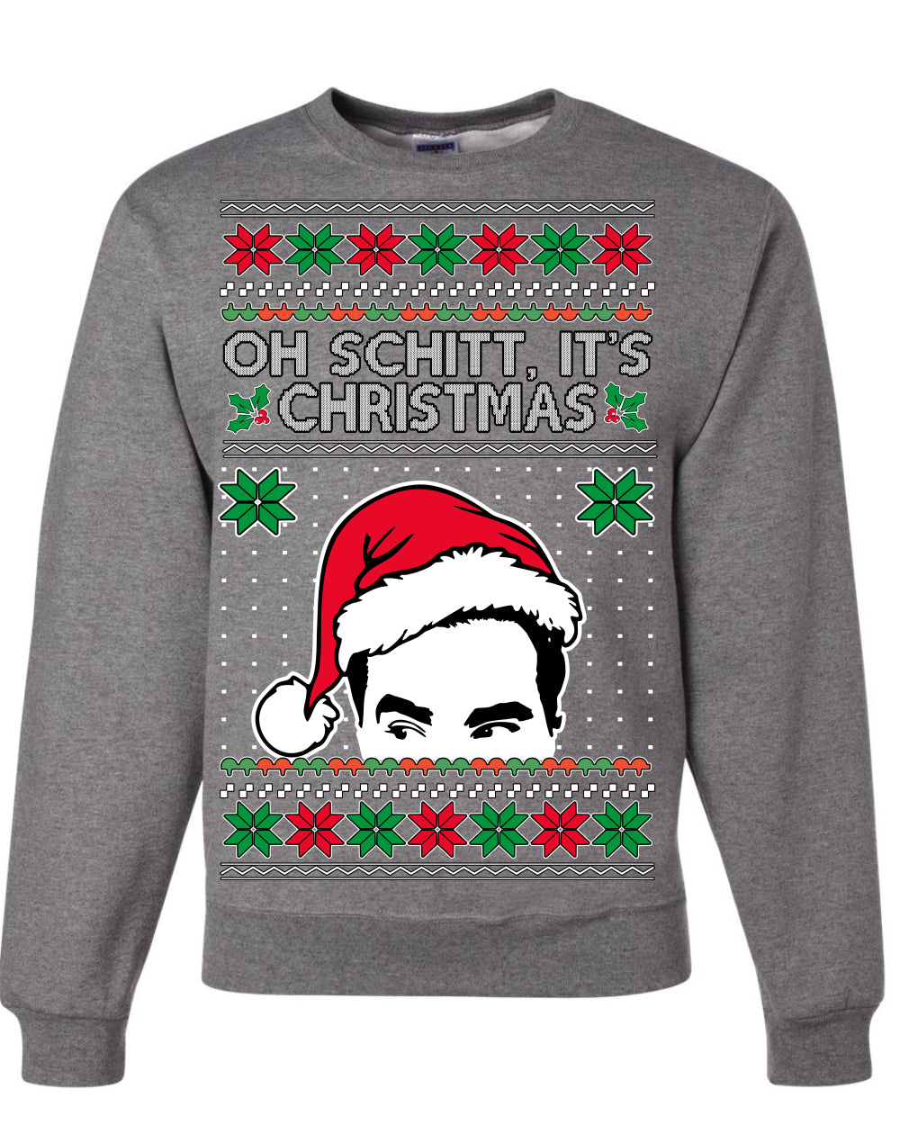 Oh Schitt It's Christmas Funny David TV Show Sitcom Ugly Christmas Sweater Ugly Christmas Unisex Crewneck Sweatshirt