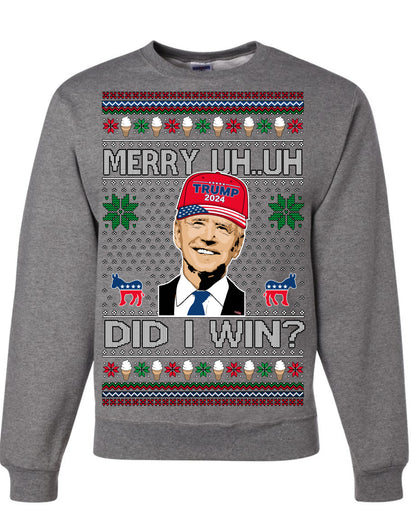 Merry Uh Did I Win? Funny Confused Joe Biden, Liberal Democrats Election 2024 Ugly Christmas Sweater Ugly Christmas Unisex Crewneck Sweatshirt