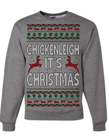 Chickenleigh It's Christmas Funny Viral Trending Meme Ugly Christmas Sweater Ugly Christmas Unisex Crewneck Sweatshirt