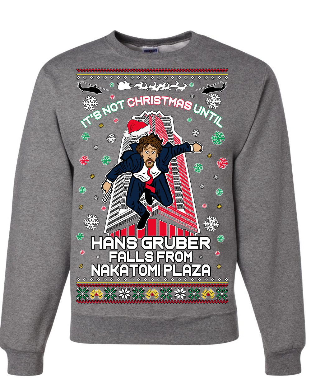 It's Not Christmas Until Hans Gruber Falls From Nakatomi Plaza, Color Design Skyscraper LA Falling Iconic 80s Xmas Movie Ugly Christmas Sweater Ugly Christmas Unisex Crewneck Sweatshirt
