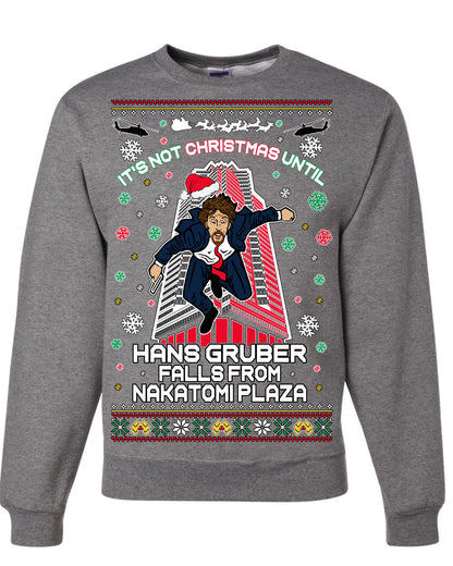 It's Not Christmas Until Hans Gruber Falls From Nakatomi Plaza, Color Design Skyscraper LA Falling Iconic 80s Xmas Movie Ugly Christmas Sweater Ugly Christmas Unisex Crewneck Sweatshirt
