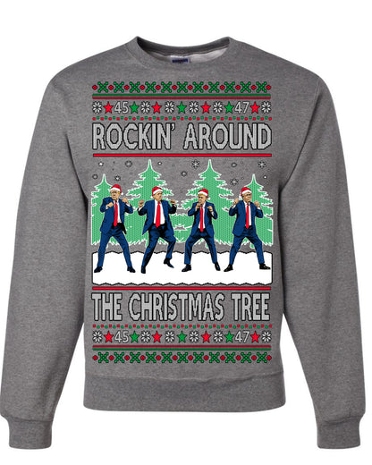 Rocking Around the Christmas Tree Trump Shimmy Dance Ugly Christmas Sweater Ugly Christmas Unisex Crewneck Sweatshirt