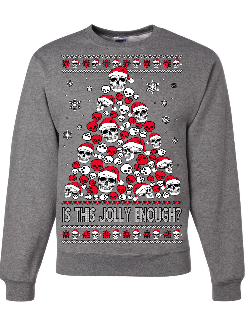 Is This Jolly Enough? Skeleton Halloween Xmas Skull Christmas Tree Ugly Christmas Sweater Ugly Christmas Unisex Crewneck Sweatshirt