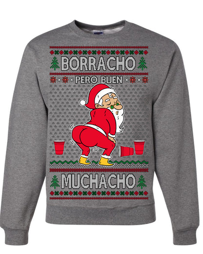 Borracho Pero Buen Muchacho Bebida Alcohol Drunk But a Good Boy, Espanol Ropa Sueter Navideno Cerveza, Funny Ugly Christmas Sweater Ugly Christmas Unisex Crewneck Sweatshirt