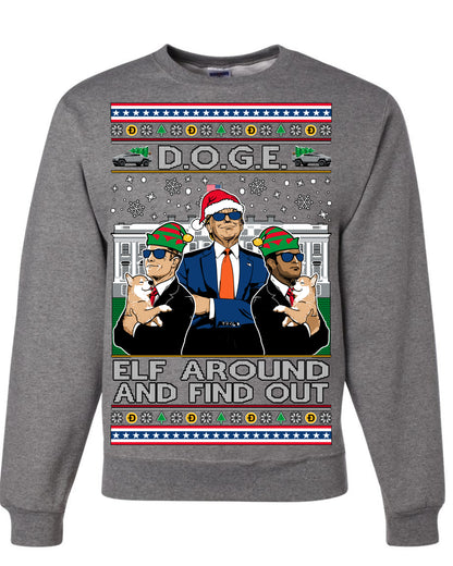 Doge Elf Around and Find Out Trump Elon Vivek, Department of Govenmental Efficiency D.O.G.E. Republicans MAGA Ugly Christmas Sweater Ugly Christmas Unisex Crewneck Sweatshirt