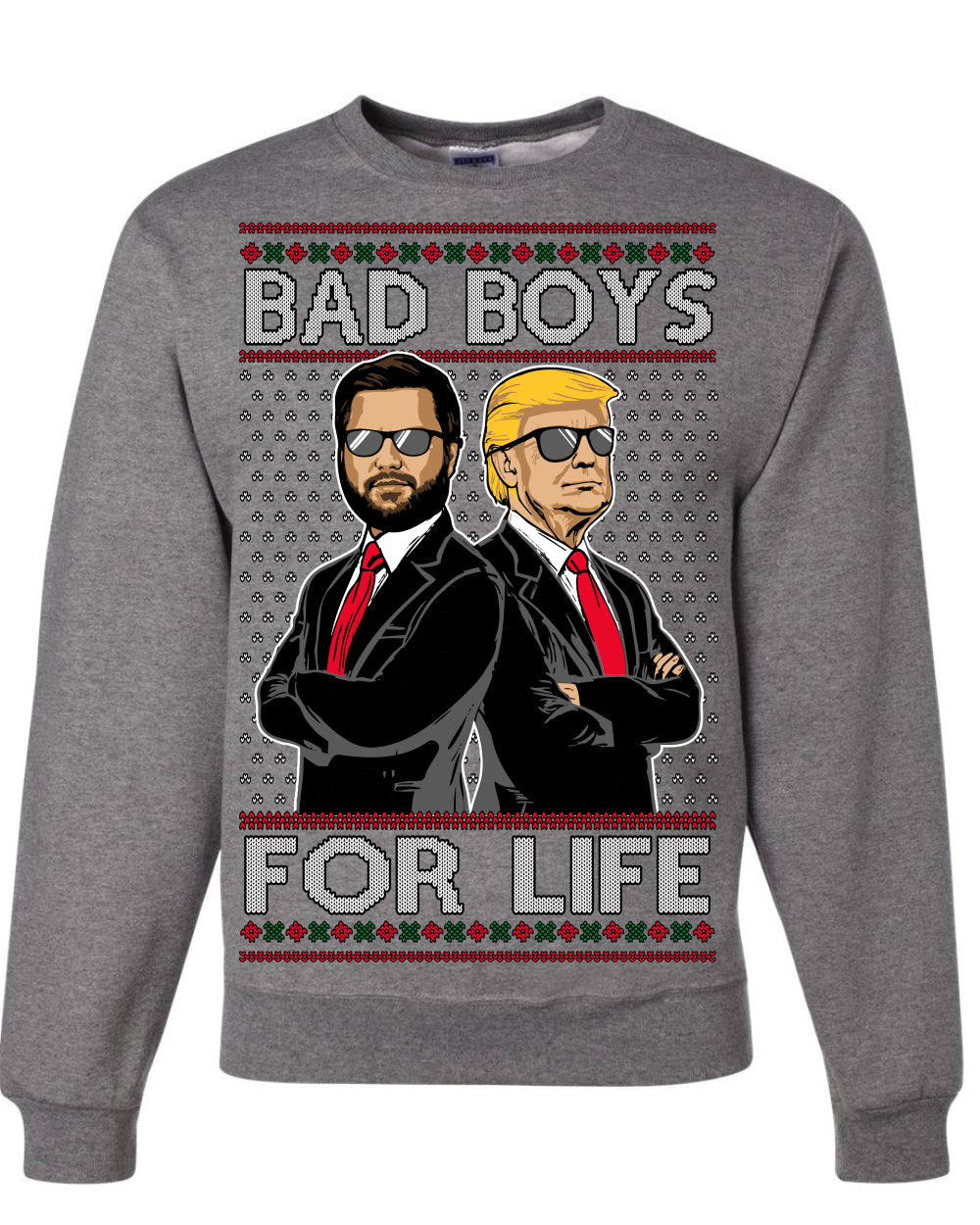 Bad Boys for Life Donald Trump JD Vance, MAGA Make America Great Again 2024, 90s Comedy Movie Parody Ugly Christmas Sweater Ugly Christmas Unisex Crewneck Sweatshirt