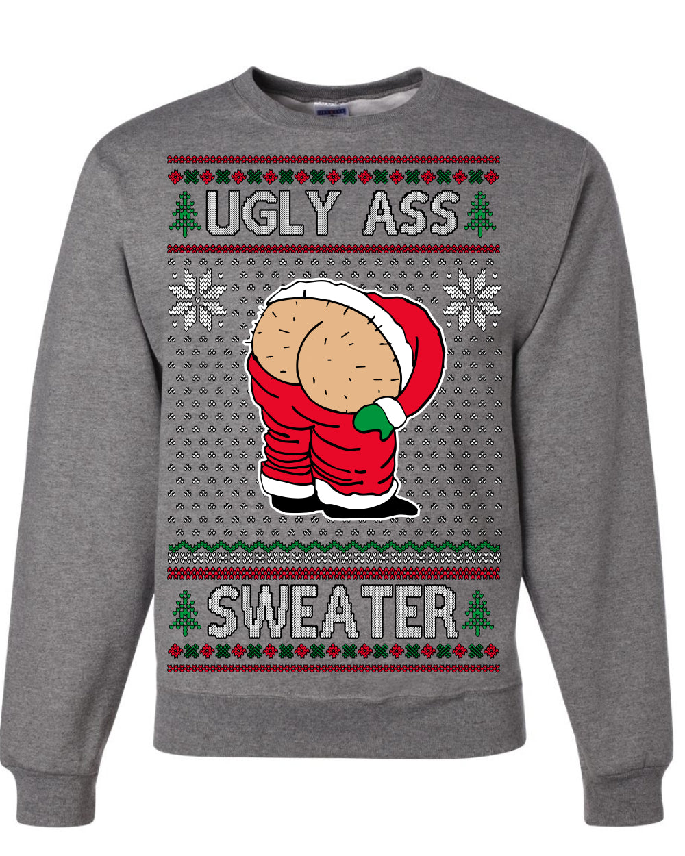 Ugly Ass Sweater Funny Santa Claus Butt Xmas Ugly Christmas Sweater Ugly Christmas Unisex Crewneck Sweatshirt