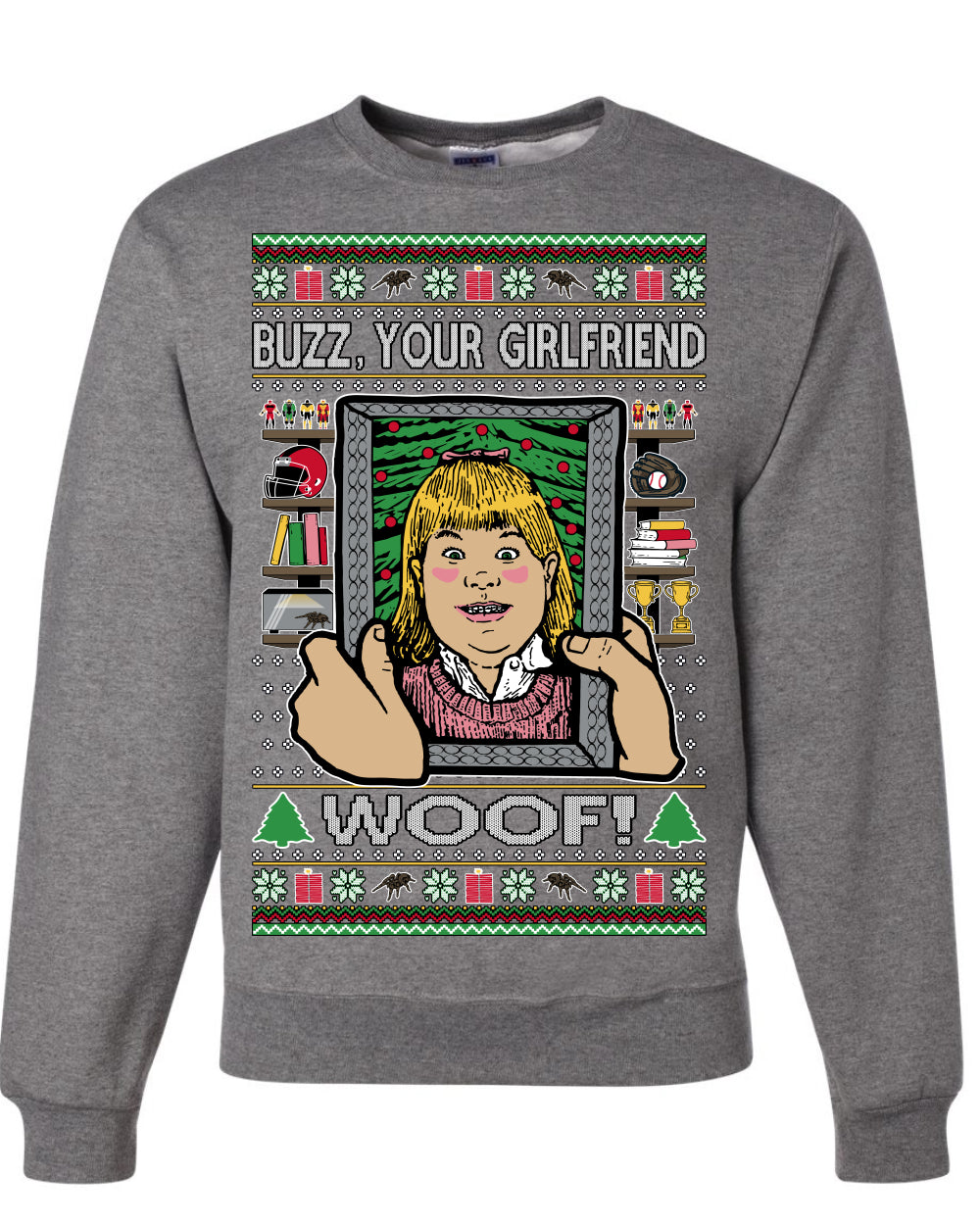Buzz Your Girlfriend Woof, Funny 90s Chicago Xmas Movie Alone Kevin, Ugly Christmas Sweater Ugly Christmas Unisex Crewneck Sweatshirt