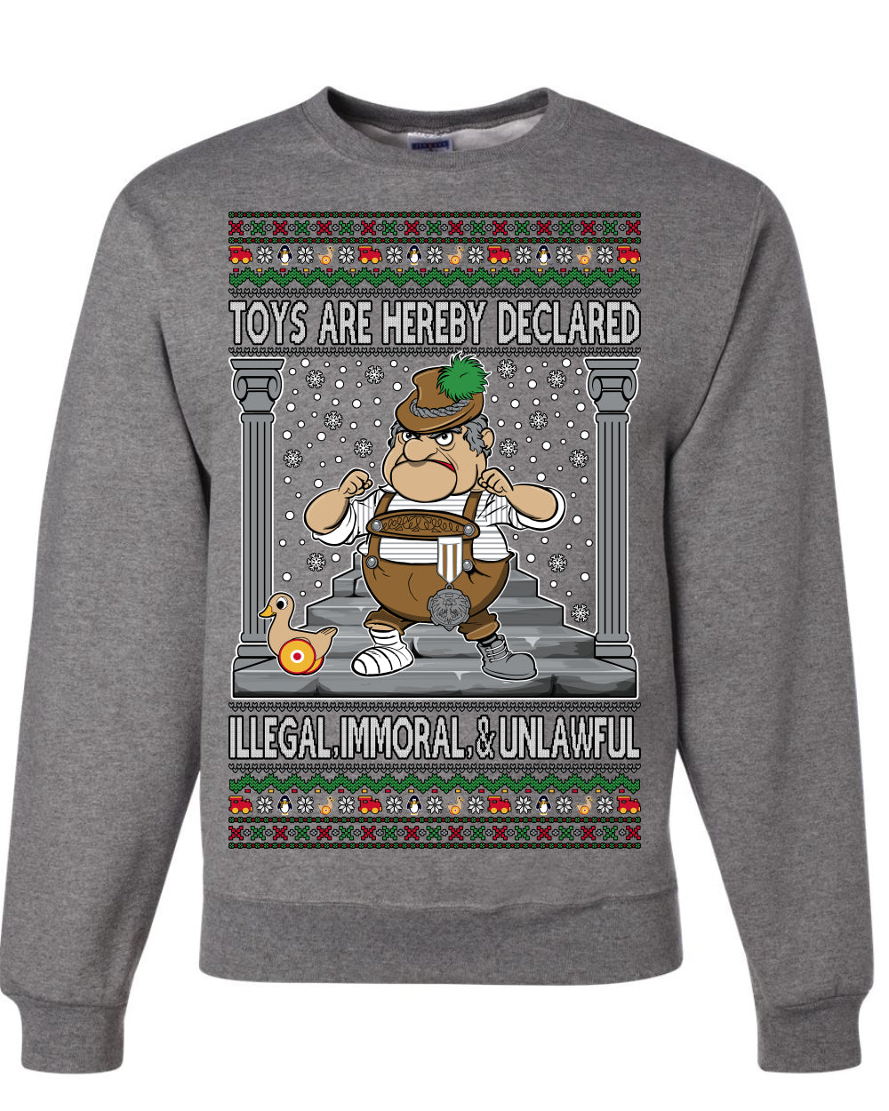 Toys Are Hereby Declared Illegal Immoral  Unlawful, Funny Classic 1970 Xmas Movie Quote Character Santa Claus Comin to Town, Ugly Christmas Sweater Ugly Christmas Unisex Crewneck Sweatshirt