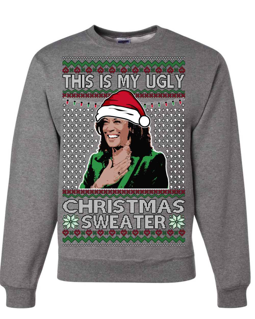 This Is My Ugly Sweater, Funny Santa Anti Kamala Harris, Political Ugly Christmas Sweater Ugly Christmas Unisex Crewneck Sweatshirt