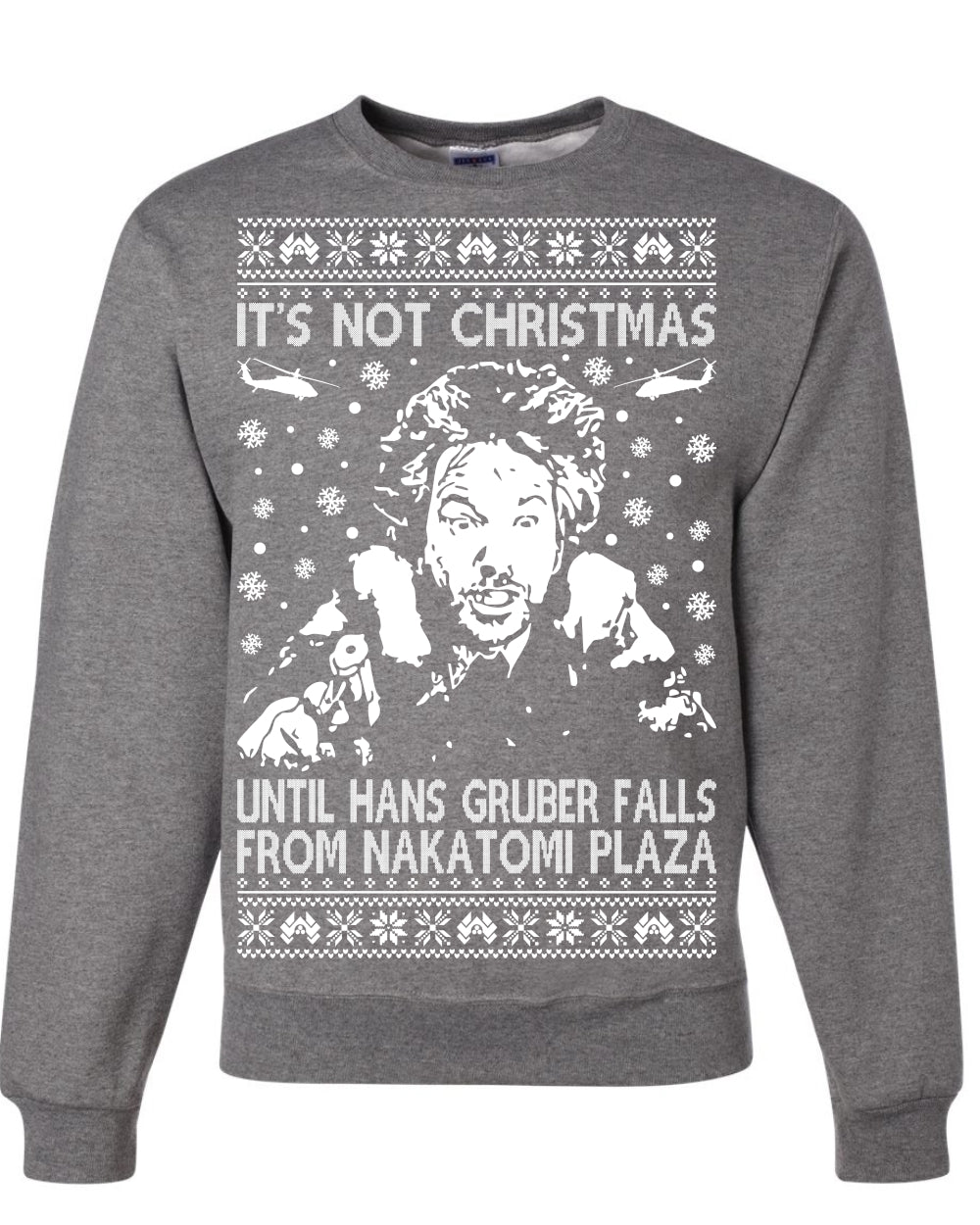 It's Not Christmas Until Hans Gruber Falls From Nakatomi Plaza White, Classic Xmas Movie McClane, Ugly Christmas Sweater Ugly Christmas Unisex Crewneck Sweatshirt