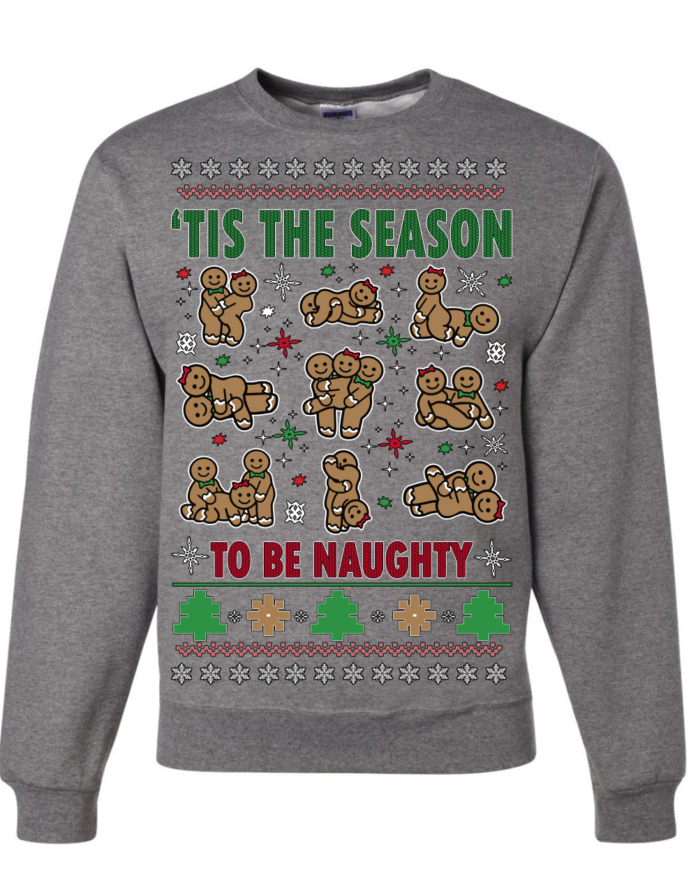Tis' The Season To Be Naughty Funny Gingerbread Cookie Unisex Ugly Crewneck Sweatshirt Ugly Christmas Unisex Crewneck Sweatshirt