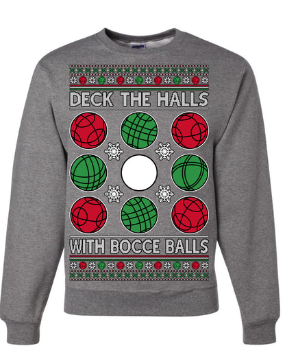 Deck the Halls with Bocce Balls, Funny Classic Italy Italian Sports Ugly Christmas Sweater Ugly Christmas Unisex Crewneck Sweatshirt