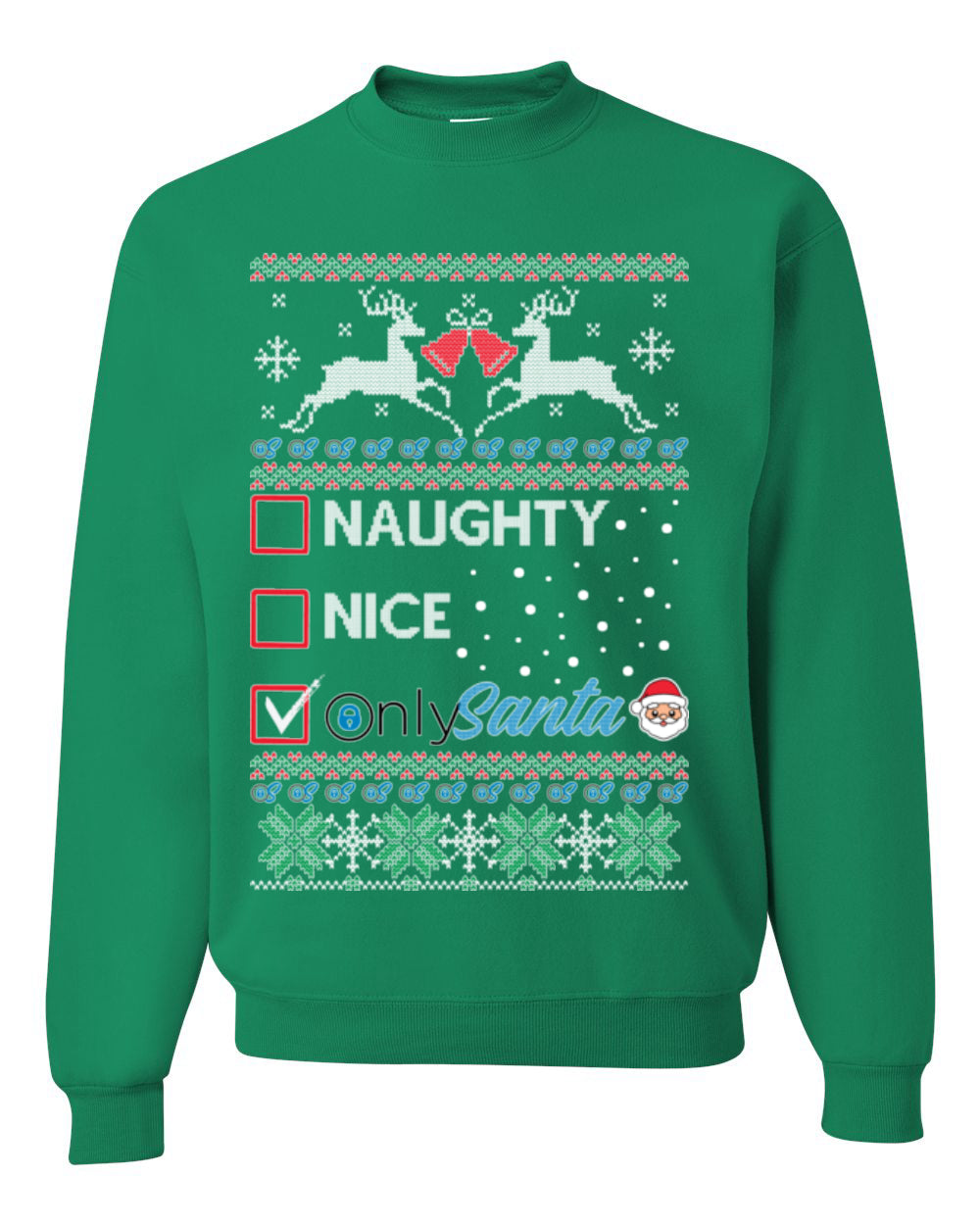 Naughty Nice OnlySanta, Funny Reindeer Santa Claus Viral Website App Meme, Ugly Christmas Sweater Ugly Christmas Unisex Crewneck Sweatshirt