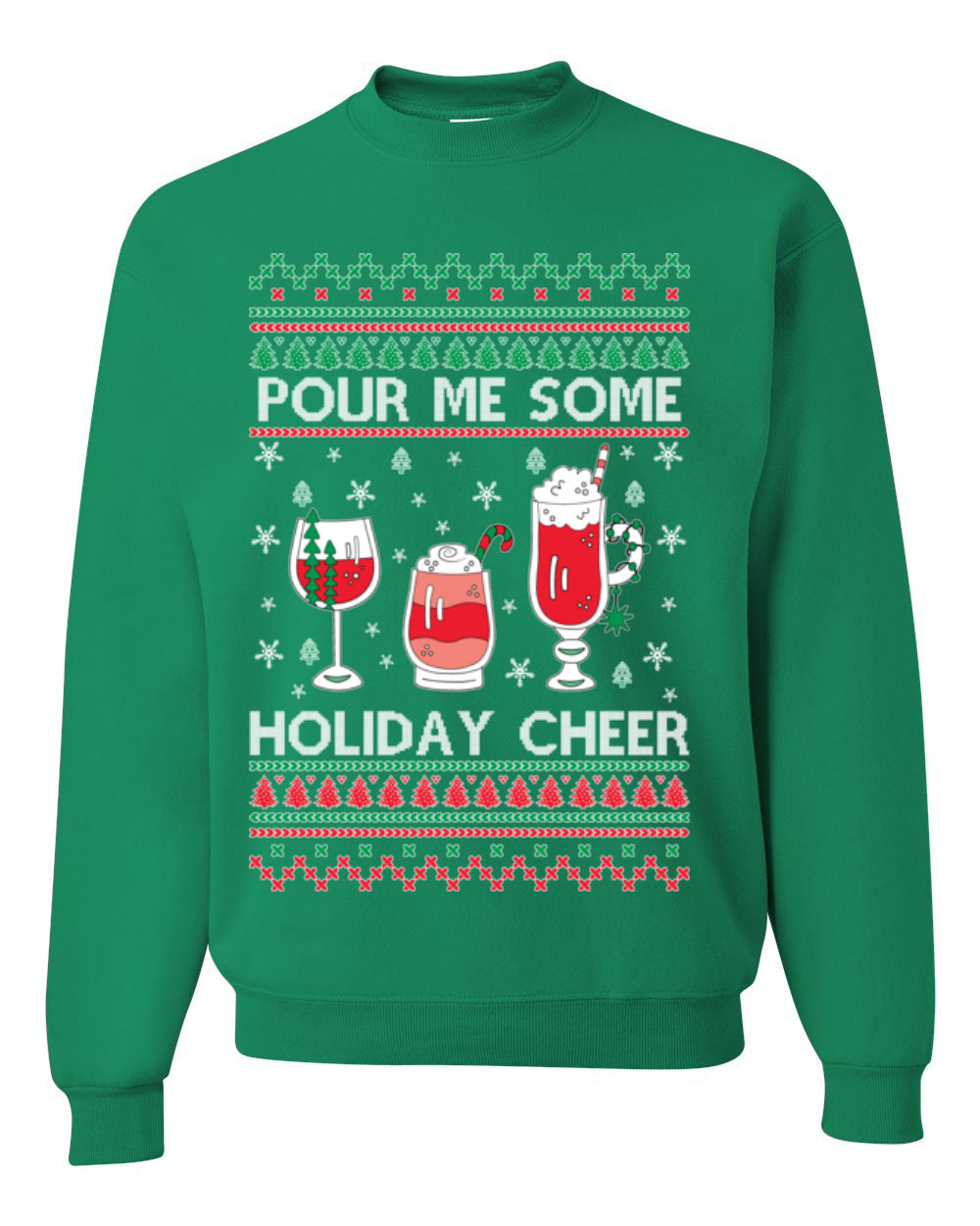 Pour Me Some Holiday Cheer, Funny Cocktail Wine Beer Alcohol Candy Cane Mixed Drinks Bar Crawl, Ugly Christmas Sweater Ugly Christmas Unisex Crewneck Sweatshirt